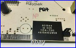 Raypak 601944 Pool/Spa Heater PCB Control Circuit Board 1134-700 used #P617